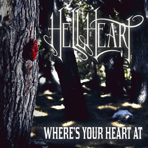 HellHeart : Where's Your Heart at